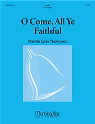 Martha Lynn Thompson: O Come, All Ye Faithful: Handglocken oder Hand Chimes
