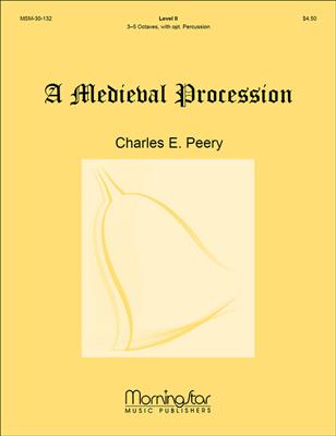 Charles E. Peery: A Medieval Procession: Handglocken oder Hand Chimes