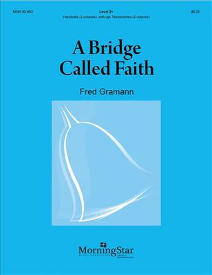 Fred Gramann: A Bridge Called Faith: Handglocken oder Hand Chimes