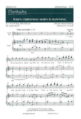 K. Lee Scott: When Christmas Morn Is Dawning: Gemischter Chor mit Klavier/Orgel