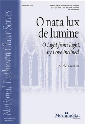 Michel Guimont: O nata lux de lumine: Gemischter Chor A cappella