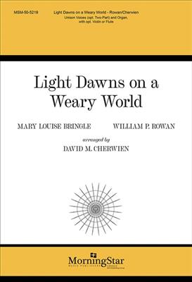 William P. Rowan: Light Dawns on a Weary World: Gemischter Chor mit Begleitung