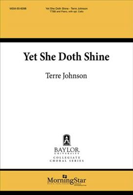 Terre Johnson: Yet She Doth Shine: Gemischter Chor mit Begleitung