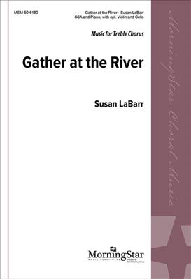 Susan LaBarr: Gather at the River: Frauenchor mit Begleitung