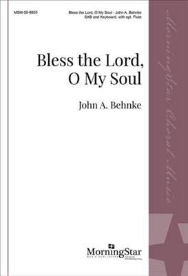 John A. Behnke: Bless the Lord, O My Soul: Gemischter Chor mit Begleitung