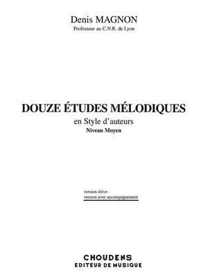 Denis Magnon: Douze Etudes Melodiques en Style d'Auteurs: Gesang mit Klavier