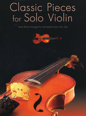 Classic Pieces for Solo Violin: Violine Solo