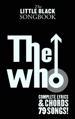 The Who: The Little Black Songbook: The Who: Melodie, Text, Akkorde