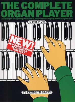 Kenneth Baker: The Complete Organ Player 5: Orgel