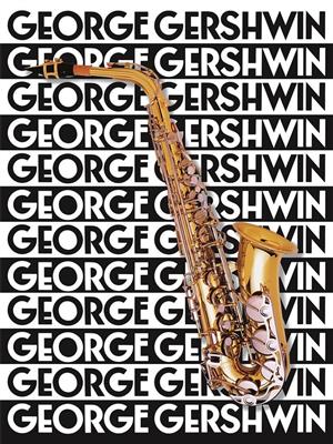 The Music Of George Gershwin For Saxophone: Saxophon
