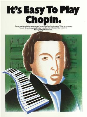 Frédéric Chopin: It's Easy To Play Chopin: Klavier Solo