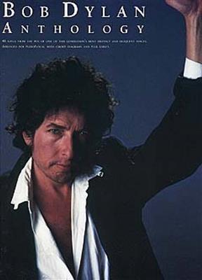 Bob Dylan: Bob Dylan: Anthology: Klavier, Gesang, Gitarre (Songbooks)