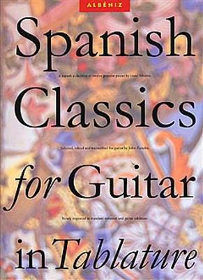 Isaac Albéniz: Spanish Classics For Guitar In Tablature: Gitarre Solo