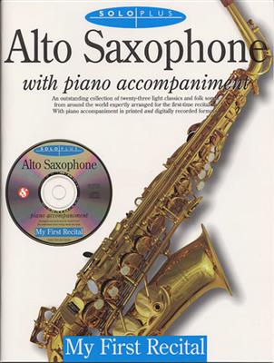 Solo Plus: My First Recital For Alto Saxophone: Altsaxophon mit Begleitung