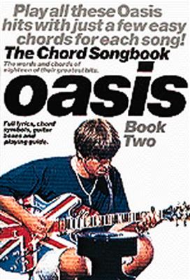 Oasis: Oasis: The Chord Songbook Book 2: Melodie, Text, Akkorde