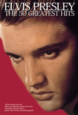 Elvis Presley: Elvis Presley - The 50 Greatest Hits: Gesang mit Gitarre