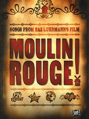 Moulin Rouge: Klavier, Gesang, Gitarre (Songbooks)