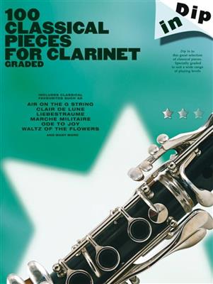 Dip In 100 Classical Pieces For Clarinet: Klarinette Solo