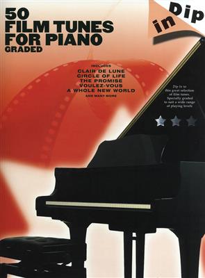 Dip In 50 Film Tunes for Piano: Klavier Solo