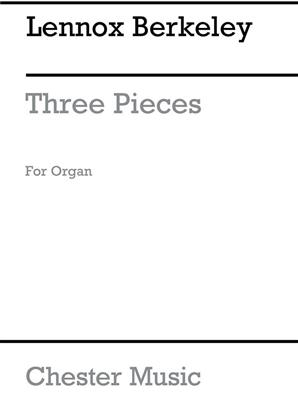 Lennox Berkeley: Three Pieces For Organ: Orgel