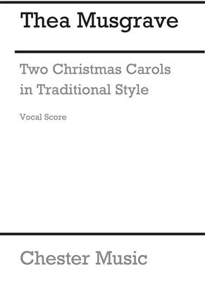 Thea Musgrave: Two Christmas Carols In Traditional Style: Gemischter Chor mit Ensemble