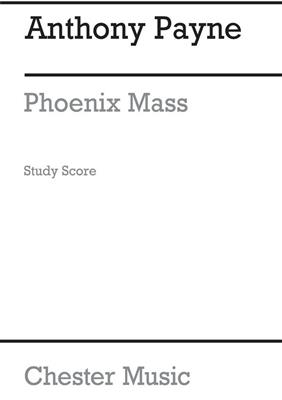 Anthony Payne: Phoenix Mass: Gemischter Chor mit Begleitung