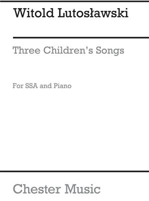 Witold Lutoslawski: Three children's Songs: Frauenchor mit Begleitung