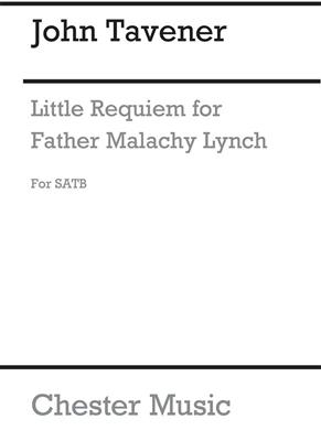 John Tavener: Little Requiem For Father Malachy Lynch: Gemischter Chor mit Klavier/Orgel