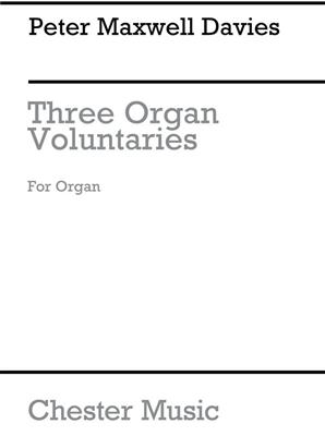 Peter Maxwell Davies: Three Organ Voluntaries: Orgel