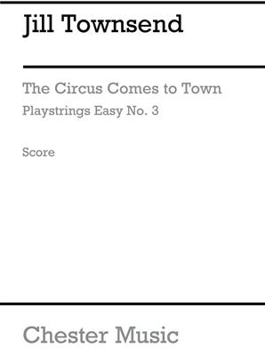 Jill Townsend: Playstrings Easy No. 3 - Circus Comes To Town: Orchester