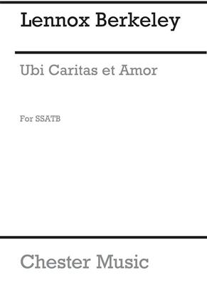 Lennox Berkeley: Ubi Caritas Et Amor Op.96 No.2: Gemischter Chor mit Begleitung