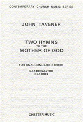 John Tavener: Two Hymns To The Mother Of God: Gemischter Chor mit Klavier/Orgel