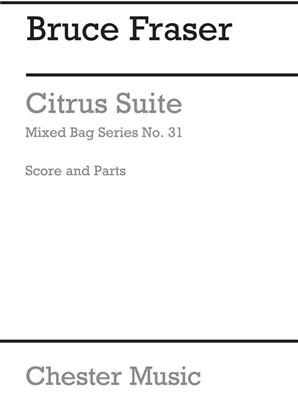 Bruce Fraser: Citrus Suite: Bläserensemble
