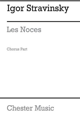 Igor Stravinsky: Les Noces (Chorus Part- English/German): Gemischter Chor mit Begleitung
