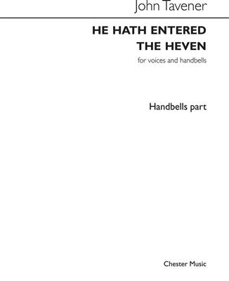 John Tavener: John Tavener: He Hath Entered The Heven: (Arr. Gregory Rose): Handglocken oder Hand Chimes