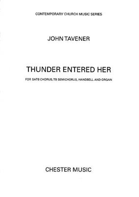 John Tavener: Thunder Entered Her: Gemischter Chor mit Begleitung