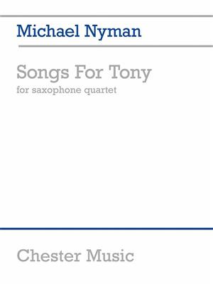 Michael Nyman: Songs For Tony: Saxophon Ensemble