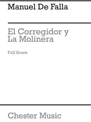 Manuel de Falla: El Corregidor Y La Molinera (1916-17): Orchester mit Gesang