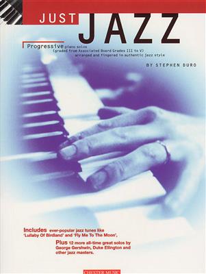 Stephen Duro: Just Jazz: Progressive Piano Solos From Gr. III-V: Klavier mit Begleitung