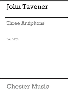 John Tavener: Three Antiphons: Gemischter Chor mit Begleitung