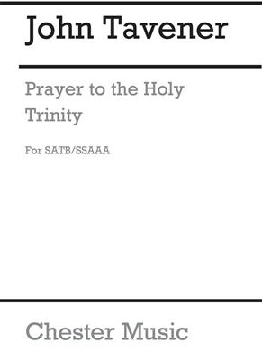 John Tavener: Prayer To The Holy Trinity: Gemischter Chor mit Begleitung