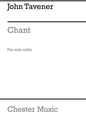 John Tavener: Chant For Cello: Cello Solo