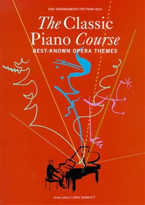 The Classic Piano Course: Best-Known Opera Themes: Klavier Solo