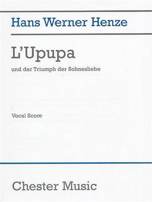 Hans Werner Henze: L'Upupa Und Der Triumph Der Sohnesliebe: Gemischter Chor mit Ensemble