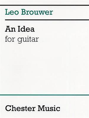 Leo Brouwer: An Idea For Guitar: Gitarre Solo
