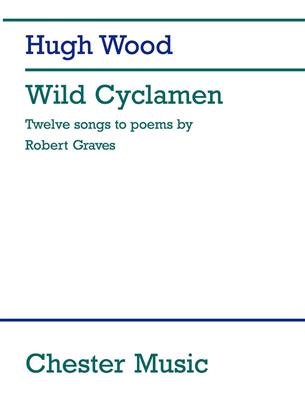 Hugh Wood: Wild Cyclamen - Robert Graves Songs Op.49: Gesang mit Klavier
