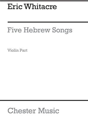 Eric Whitacre: 5 Hebrew Love Songs: Violine Solo