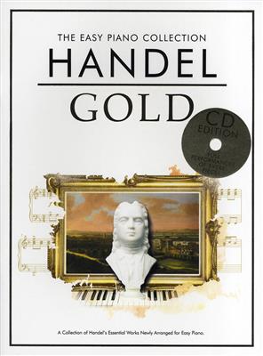 Georg Friedrich Händel: The Easy Piano Collection Handel Gold (CD Edition): Easy Piano