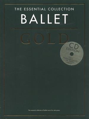 The Essential Collection: Ballet Gold (CD Edition): Klavier Solo