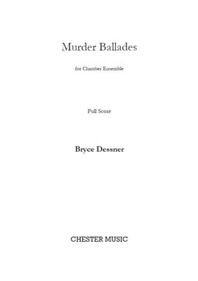 Bryce Dessner: Murder Ballades: Bläserensemble